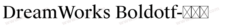 DreamWorks Boldotf字体转换